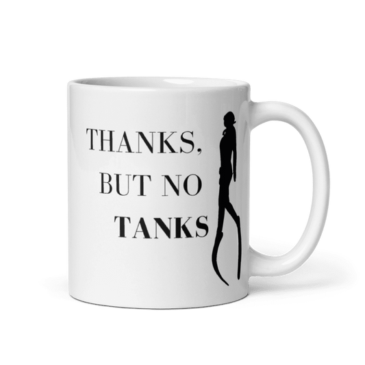 "Thanks, But No Tanks" - Freediving white glossy mug